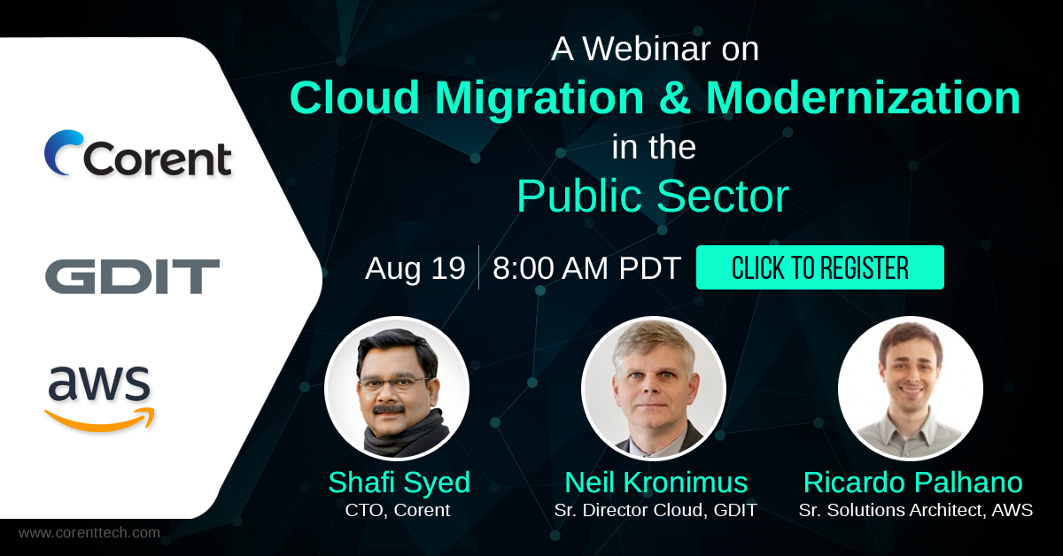 A Joint Webinar on Cloud Migration & Modernization in the Public Sector by Corent - GDIT - AWS